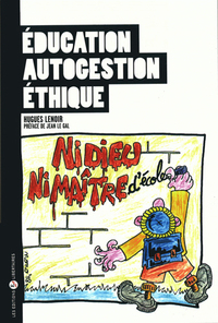 EDUCATION, AUTOGESTION, ETHIQUE