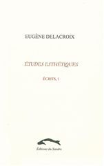 ETUDES ESTHETIQUES - ECRITS, 1