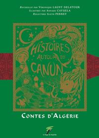 Contes d'Algérie - Histoires autour du Canun