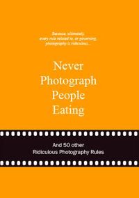 Never Photograph People Eating /anglais