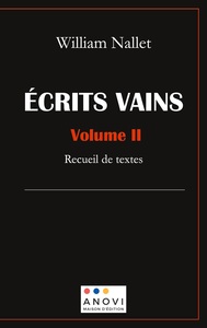 ECRITS VAINS - VOLUME II