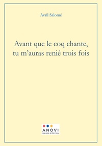 Avant que le coq chante, tu m'auras renié trois fois