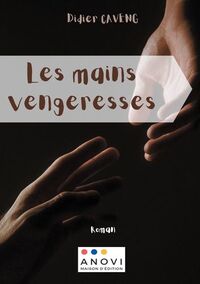 LES MAINS VENGERESSES