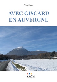 AVEC GISCARD EN AUVERGNE