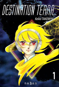 Destination Terra - Tome 01