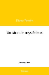 Un Monde mystérieux
