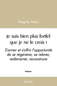 Je suis bien plus fort(e) que je ne le crois !