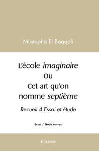 L'école imaginaire Ou Cet art qu'on nomme septième