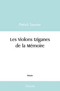 Les Violons tziganes de la Mémoire