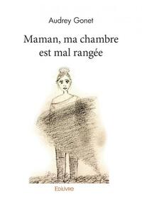 Maman, ma chambre est mal rangée