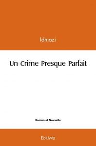 Un crime presque parfait