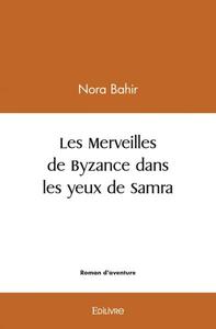 Les merveilles de byzance dans les yeux de samra