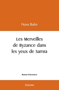 Les Merveilles de Byzance dans les yeux de Samra