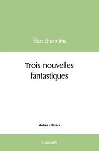 Trois nouvelles fantastiques