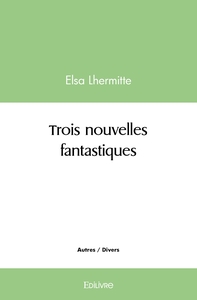 Trois nouvelles fantastiques