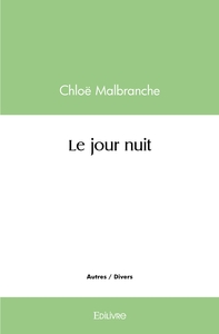 Le jour nuit