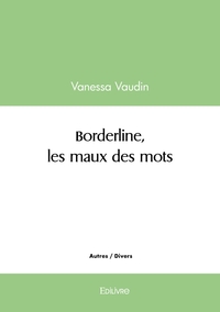 Borderline, les maux des mots