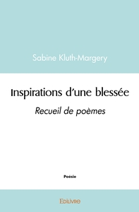Inspirations d'une blessée