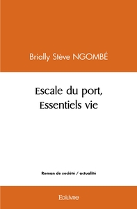 Escale du port, Essentiels vie