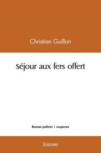 Séjour aux fers offert