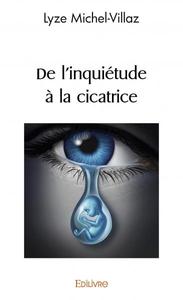 De l'inquiétude à la cicatrice