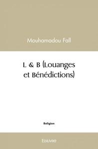 L & b (louanges et bénédictions)