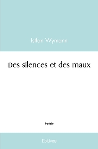Des silences et des maux