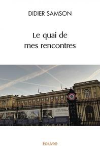 Le quai de mes rencontres