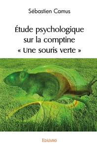 Étude psychologique sur la comptine « Une souris verte »