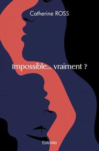 Impossible... vraiment ?