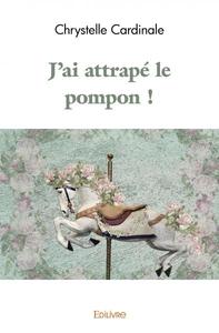 J'ai attrapé le pompon !