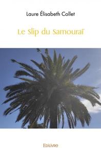 LE SLIP DU SAMOURAI