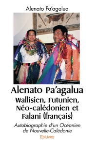 Alenato Pa'agalua Wallisien, Futunien, Néo-calédonien et Falani (français)