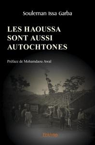 Les haoussa sont aussi autochtones