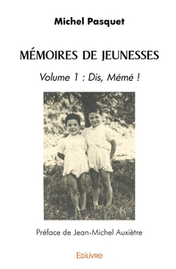 Mémoires de jeunesses - Tome 1