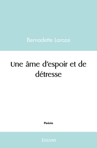 Une âme d'espoir et de détresse