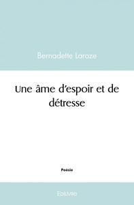 Une âme d'espoir et de détresse