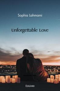 UNFORGETTABLE LOVE