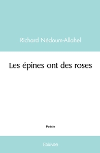 Les épines ont des roses