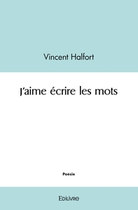 J'aime écrire les mots
