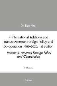 4 International Relations and Franco-Amerruk Foreign Policy and Co-operation 1900-2020