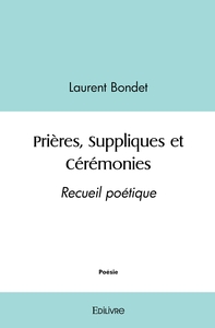 Prières, Suppliques et Cérémonies