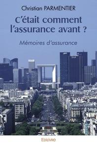 C’était comment l’assurance avant ?