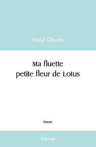 Ma fluette petite fleur de Lotus
