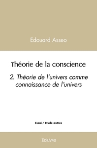 Théorie de la conscience - Tome 2