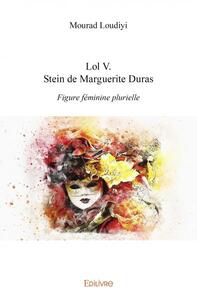 Lol v. stein de marguerite duras