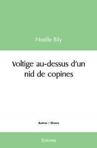 Voltige au-dessus d'un nid de copines
