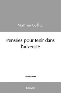 Pensées pour tenir dans l'adversité