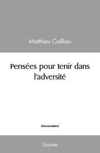 Pensées pour tenir dans l'adversité