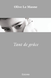 Tant de grâce